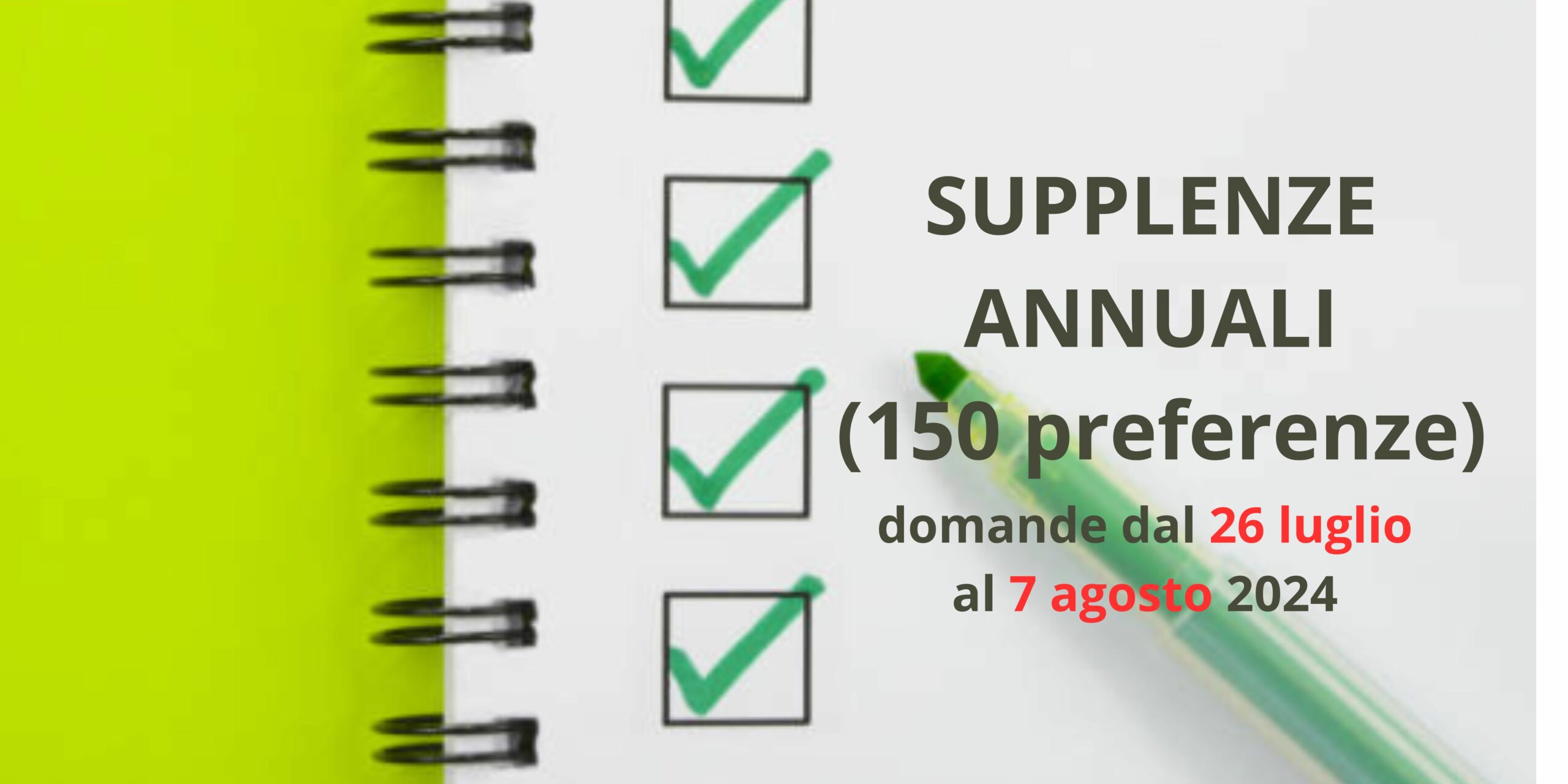 SUPPLENZE ANNUALI (150 PREFERENZE). DOMANDE DAL 26 LUGLIO AL 7 AGOSTO