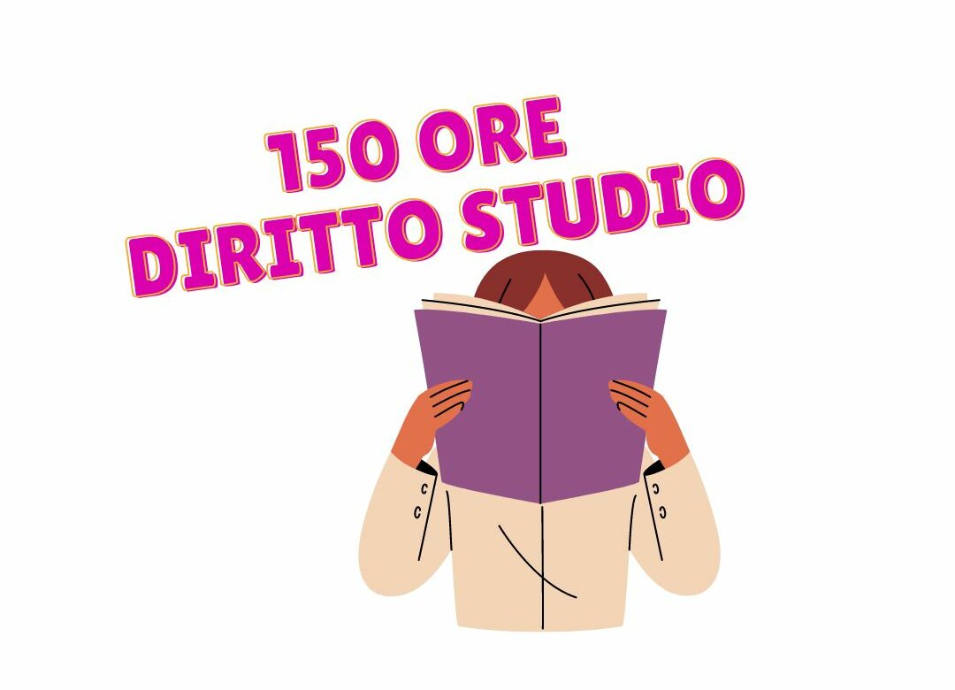 PERMESSI DIRITTO ALLO STUDIO (150 ORE) 2024. RIAPERTURA TERMINI FINO AL 30.09