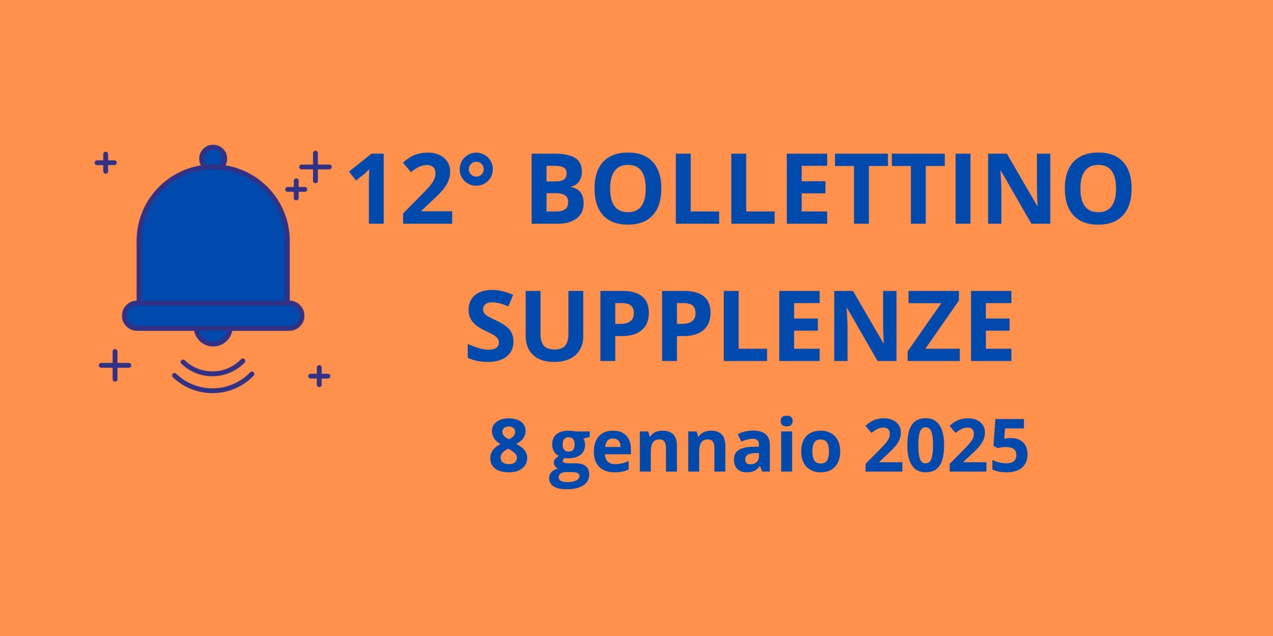 12° BOLLETTINO NOMINE DOCENTI SUPPLENTI – 8 gennaio 2025