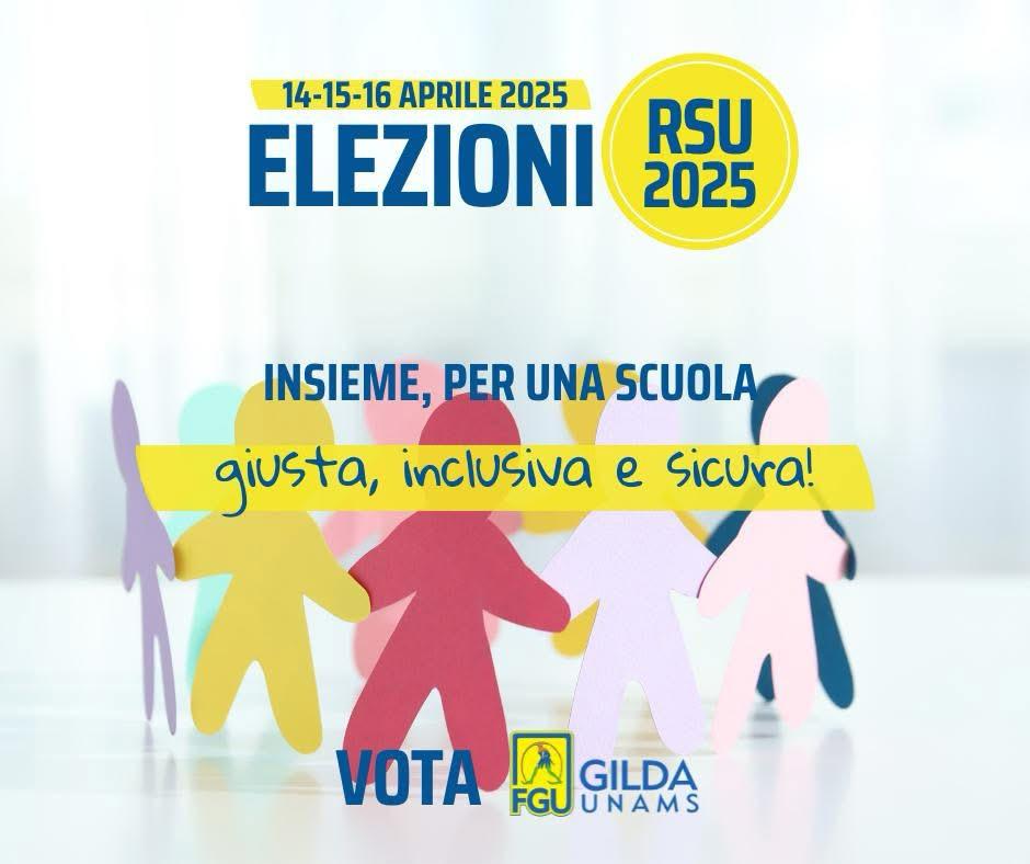 ELEZIONI RSU 2025. IL 14, 15, 16 APRILE VOTA GILDA UNAMS!