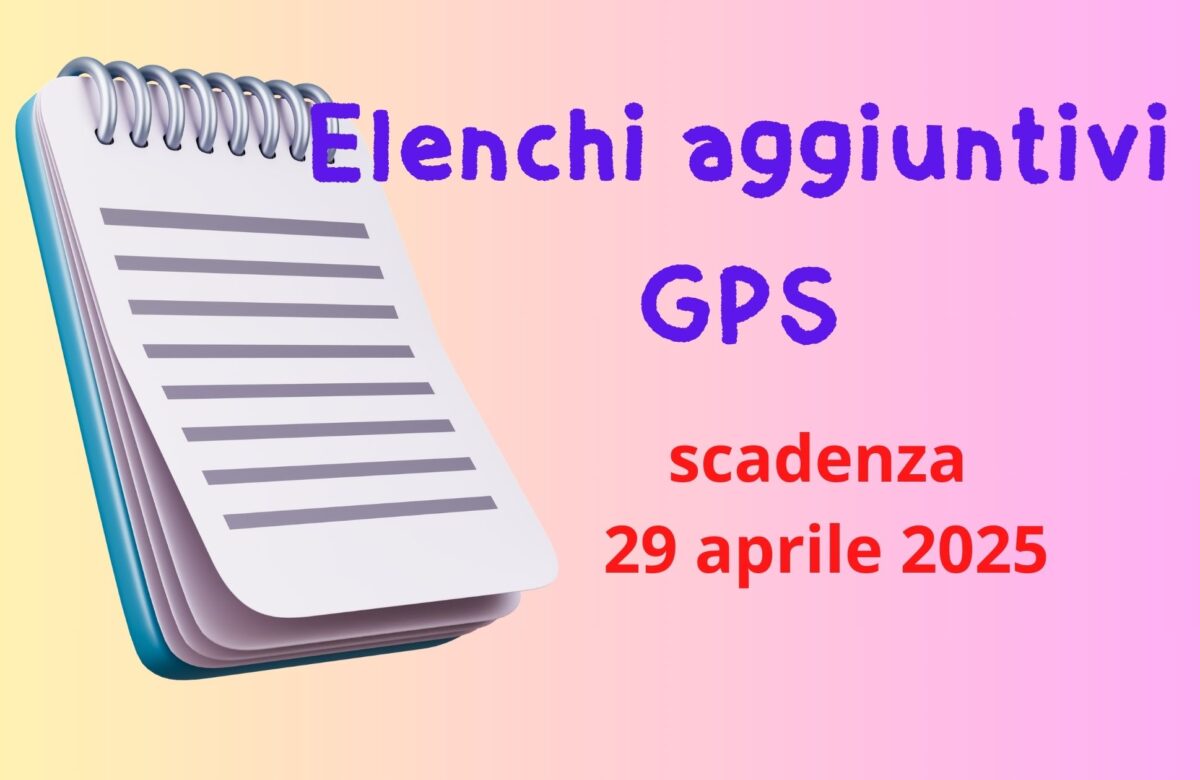 ELENCHI AGGIUNTIVI GPS – DOMANDE DAL 14 AL 29 APRILE 2025