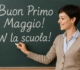 BUON PRIMO MAGGIO! W LA SCUOLA!